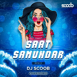 Saat Samundar (Remix) DJ Scoob